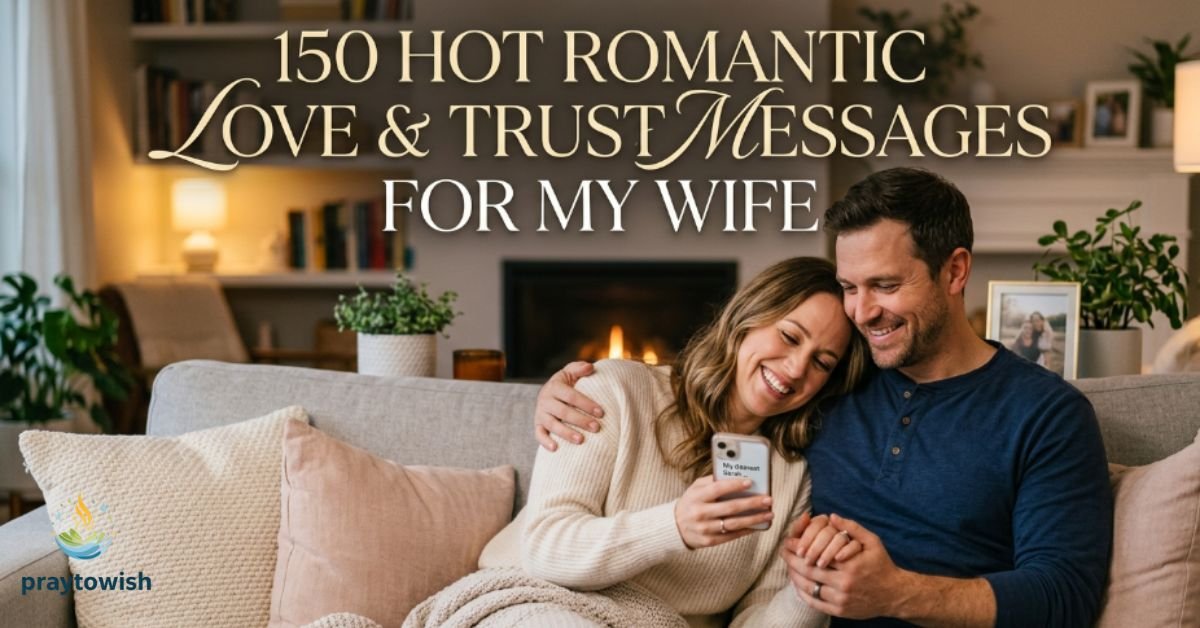 150-hot-romantic-love-and-trust-messages-for-my-wife