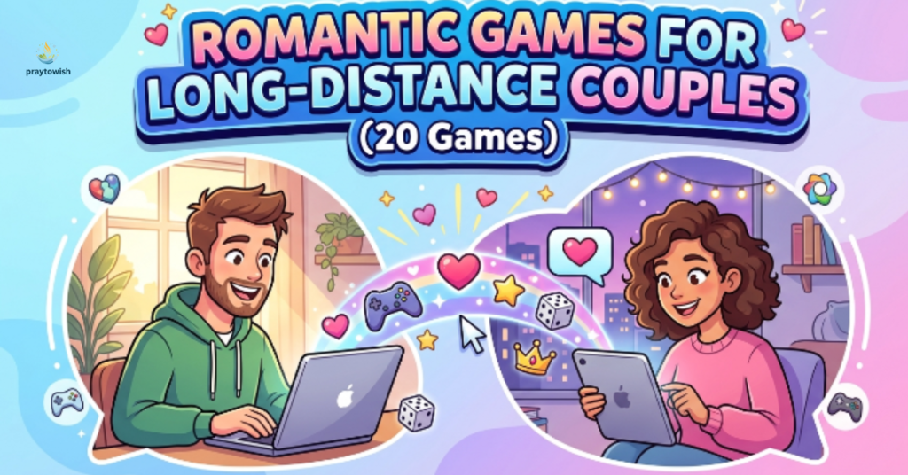 Romantic Games for Long-Distance Couples (20 Games)